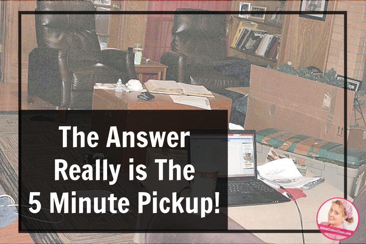 5 minute pickup makes a difference at ASlobComesClean.com